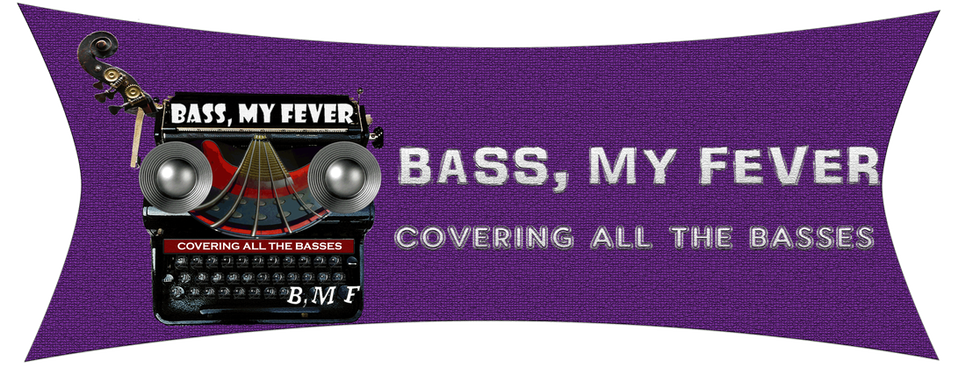 Bass My Fever - Covering all the "basses"